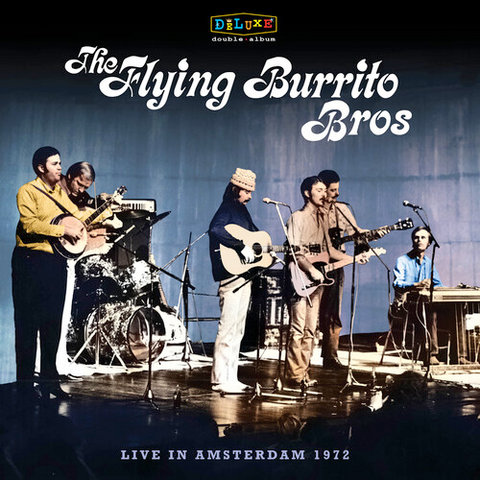 Flying Burrito Brothers - Live in Amsterdam  - limited 2 LP set for RSD24