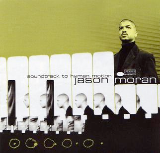 Jason Moran - Soundtrack to Human Motion