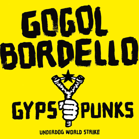 Gogol Bordello - Gypsy Punks Underdog World Strike - 2 LPs