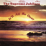 Supreme Jubilees - It'll All Be Over - on limited colored vinyl