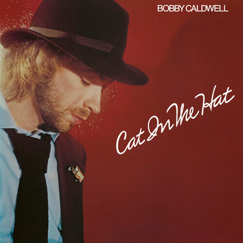 Bobby Caldwell - Cat in the Hat