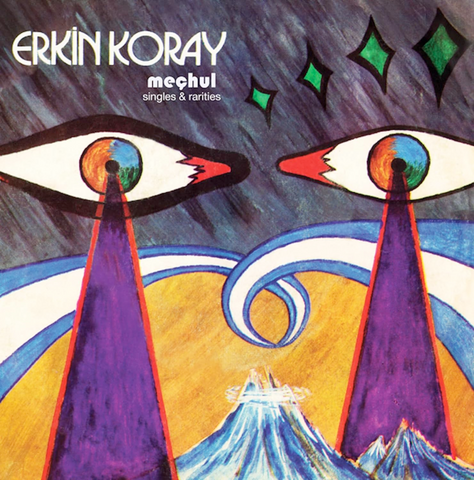 Erkin Koray - Mechul: Singles & Rarities