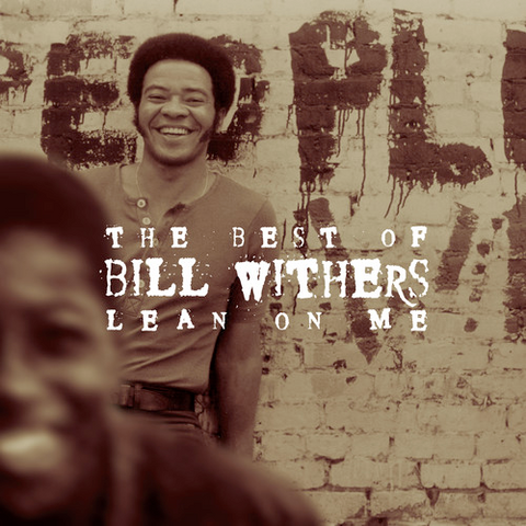 Bill Withers - The Best of Bill Withers: Lean On Me