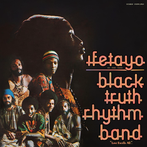 Black Truth Rhythm Band - Ifetayo (Love Excels All)