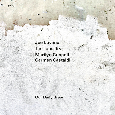 Joe Lovano's Trio Tapestry - Our Daily Bread w/ Marilyn Crispell & Carmen Castaldi