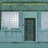 Minus 5 - Down With Wilco - on limited colored vinyl for BF24