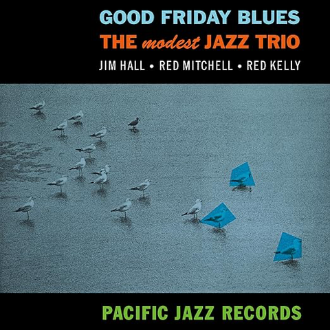 Modest Jazz Trio - Good Friday Blues - 180g [Tone Poet Series]