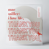 Mac Miller - I Love Life, Thank You Thank You Thank You - on limited CLEAR vinyl