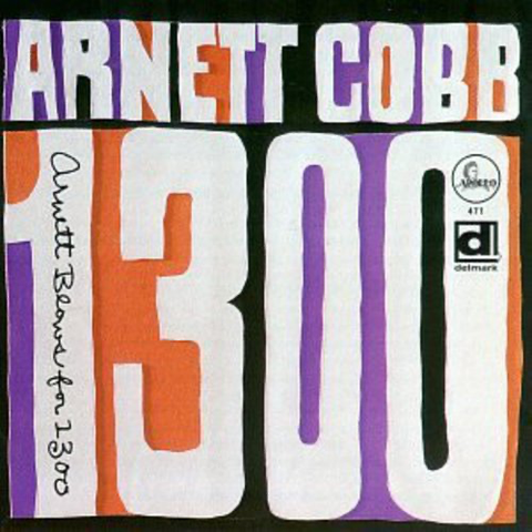 Arnett Cobb - Arnett Blues for 1300