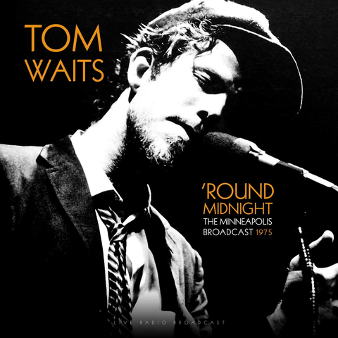 Tom Waits - 'Round Midnight: The Mionneapolis Broadcast, 1975 - import LP