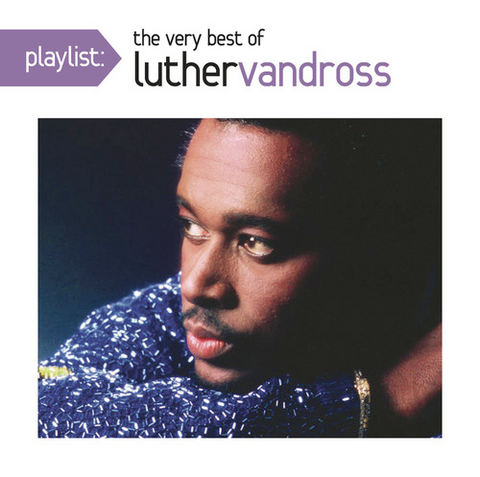 Luther Vandross - Playlist: The Very Best of Luther Vandross