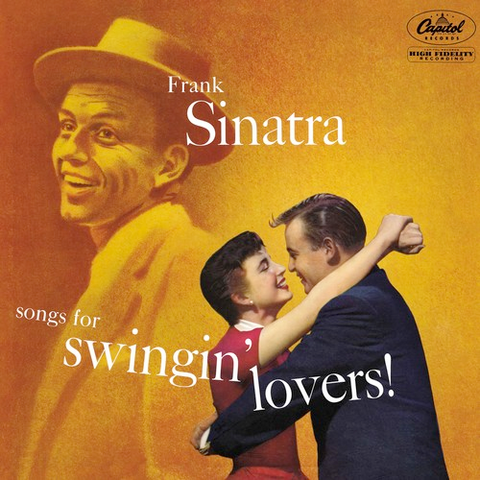 Frank Sinatra - Songs For Swingin' Lovers!
