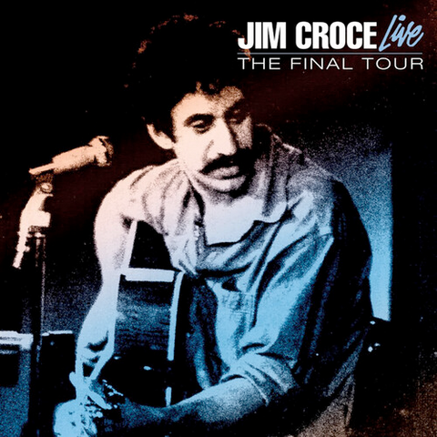 Jim Croce - Live: The Final Tour  - LP on Limited colored vinyl for RSD24