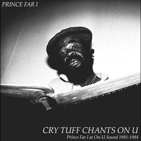 Prince Far I - Cry Tuff Chants On U - 1978-1984 - limited 2 LP set w/ download for RSD24