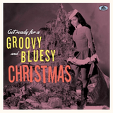 Various - Get Ready for a Groovy and Bluesy Christmas on limited colored vinyl