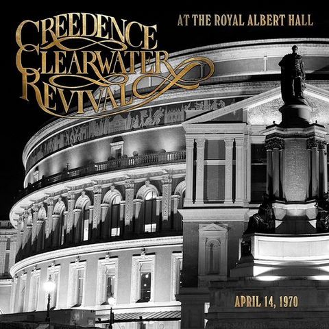 Creedence Clearwater Revival - At the Royal Albert Hall - 180g