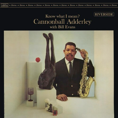 Cannonball Adderley - Know what I Mean? w/ Bill Evans - 180g