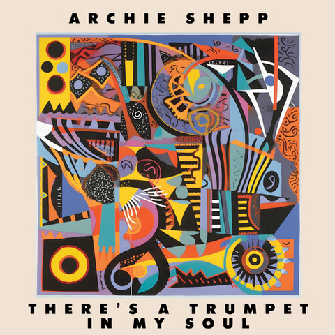 Archie Shepp - There's a Trumpet in My Soul
