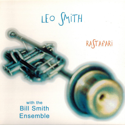 Leo Smith / Bill Smith Ensemble - Rastafari
