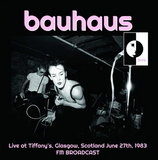 Bauhaus - Live at Tiffany's in Scotland 1983