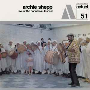 Archie Shepp - Live at the Pan-African Festival