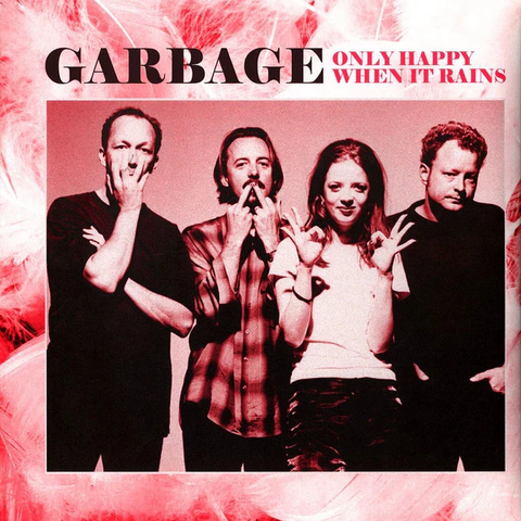 Garbage - Only Happy When it Rains - on limited "Neon Green" (Copy)