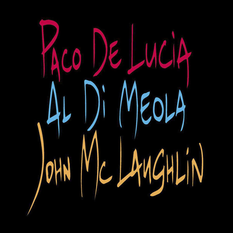 Paco De Lucia - Al DiMeola - John McLaughlin - Guitar Trio