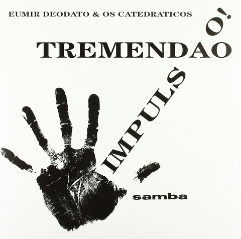 Eumir Deodato - Impuls O! + Tremendao