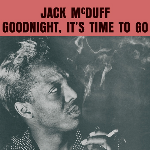 Jack McDuff - Goodnight, It's Time to Go