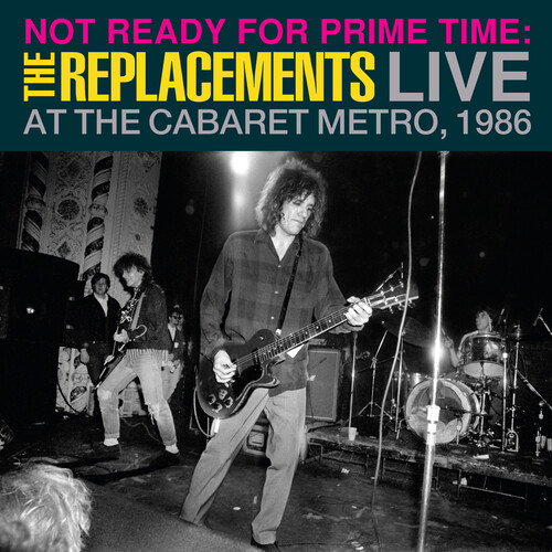 Replacements - Not Ready for Prime Time: Live at The Cabaret Metro 1986- Limited 2 LP set for RSD24