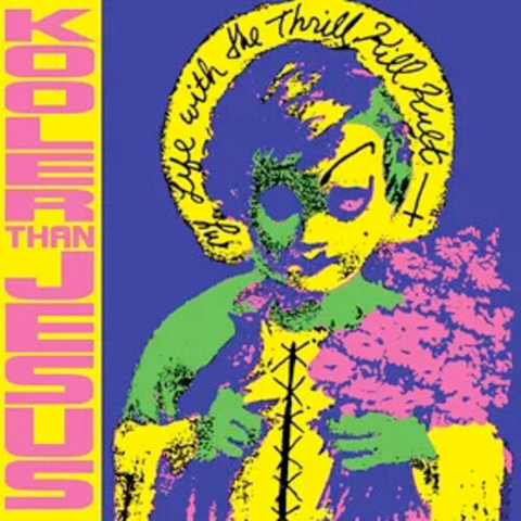 My Life with the Thrill Kill Cult - Kooler Than Jesus - LP on Limited colored vinyl for RSD24