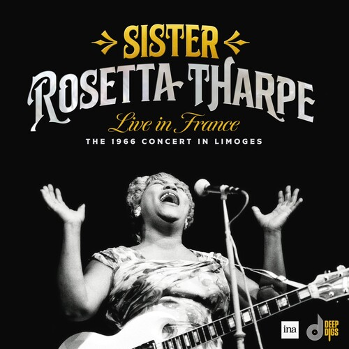 Sister Rosetta Tharpe - Live in France: The 1966 Concert in Limoges - limited 2 LP set for RSD24