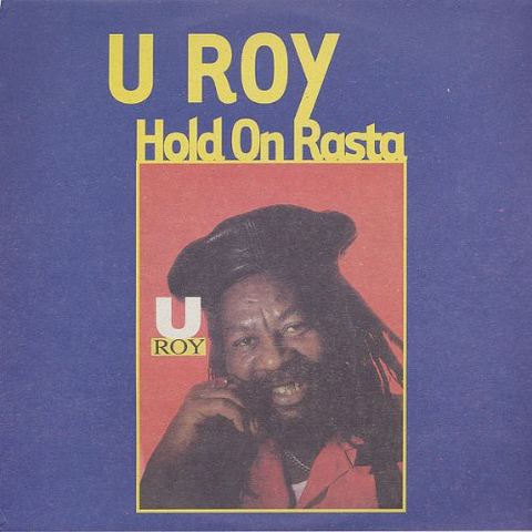 U-Roy - Hold On Rasta
