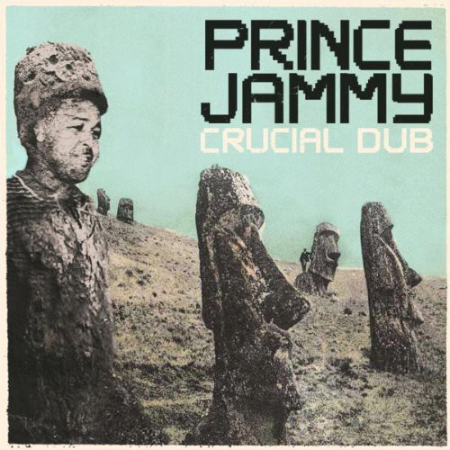 Prince Jammy - Crucial in Dub