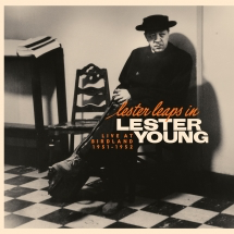 Lester Young - Lester Leaps In: Live at Birdland 1951-52 - Special LP release for BF25