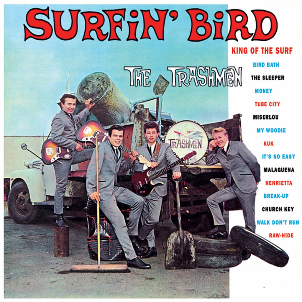 Trashmen - Surfin' Bird on Limited colored vinyl