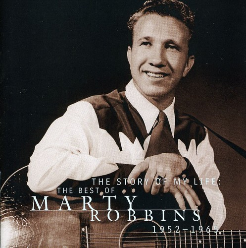 Marty Robbins - The Story of My Life: The Best of 1952-65