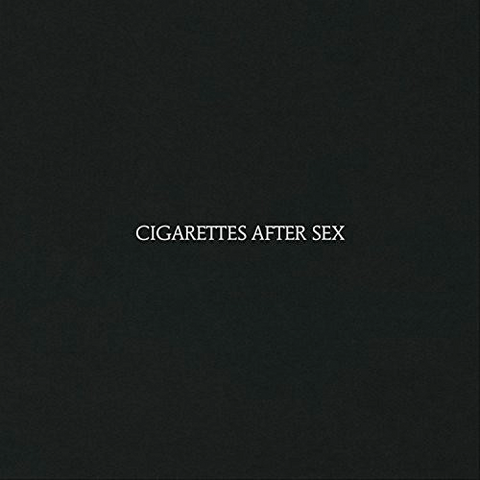 Cigarettes After Sex - s/t