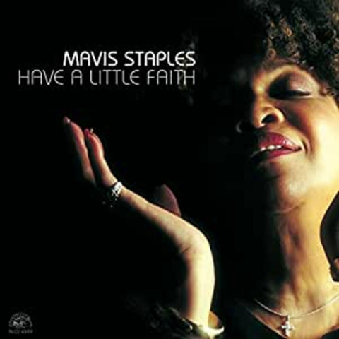 Mavis Staples - Have a Little Faith [20th Anniversary Edition] - 2 LP set on limited colored vinyl for RSD24