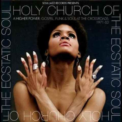 Various - Holy Church of the Ecstatic Soul: Gospel, Funk and Soul at the Crossroads 1971-83  - on limited colored vinyl for RSD23
