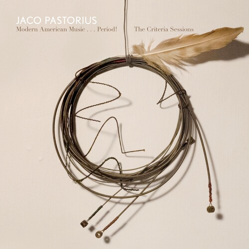 Jaco Pastorius - Modern American Music...Period! The Criteria Sessions
