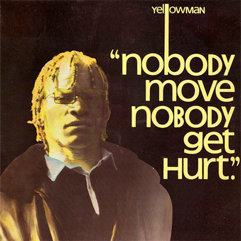Yellowman - Nobody Move Nobody Get Hurt - RSD Essential on limited colored vinyl