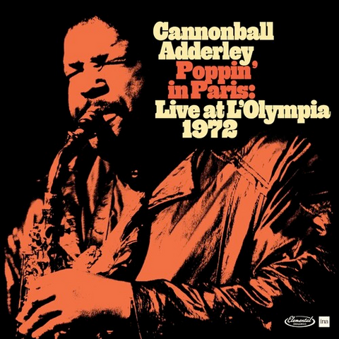 Cannonball Adderley - Poppin' in Paris: Live at L'Olympia 1972 - limited 180g 2 LP set for RSD24