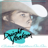 Dwight Yoakam - Guitars, Cadillacs... - limited indie exclusive on colored vinyl