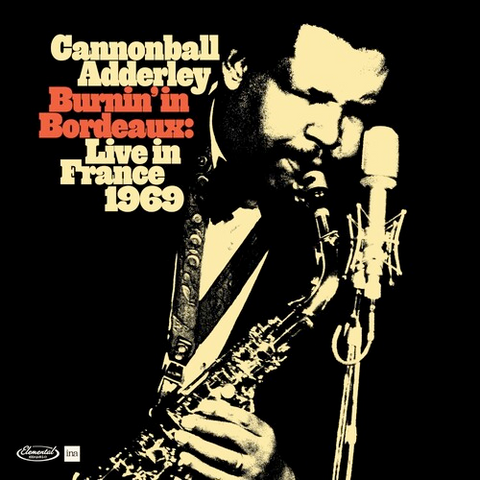 Cannonball Adderley - Burnin' in Bordeaux: Live in France 1969 - limited 180g 2 LP set for RSD24