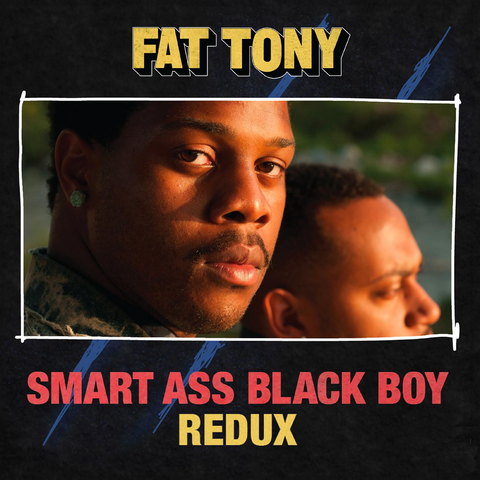 Fat Tony - Smart Ass Black Boy Redux - 10th Anniversary edition on limited colored vinyl