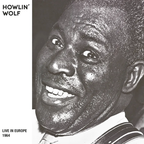 Howlin' Wolf - Live in Europe 1964 - on Limited colored vinyl for RSD24