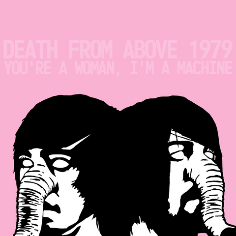 Death From Above 1979 - You're a Woman, I'm a Machine - on limited colored vinyl for the Rocktober Series