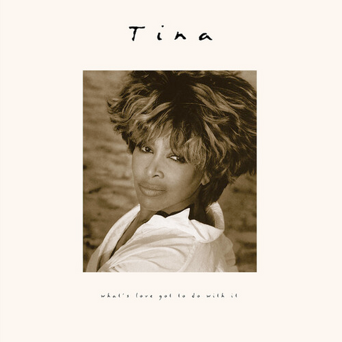 Tina Turner - What's Love Got to Do With It - 30th Anniversary Edition