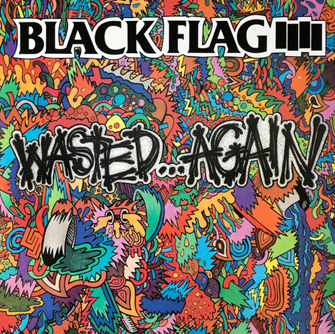 Black Flag - Wasted..Again